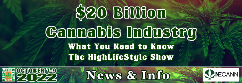 $20 Billion Cannabis Industry: What You Need to Know The HighLifeStyle Show