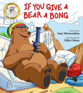 Sam Miserendino - If You Give a Bear a Bong