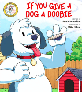 Sam Miserendino - If You Give a Dog a Doobie