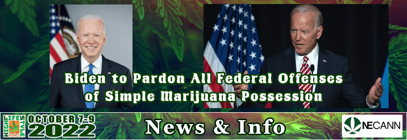 NEWS: Biden to Pardon All Federal Offenses of Simple Marijuana Possession