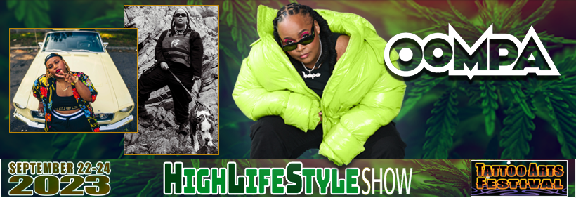 Don't Miss Oompa Hosting the HighLifeStyle Show Afterparty!